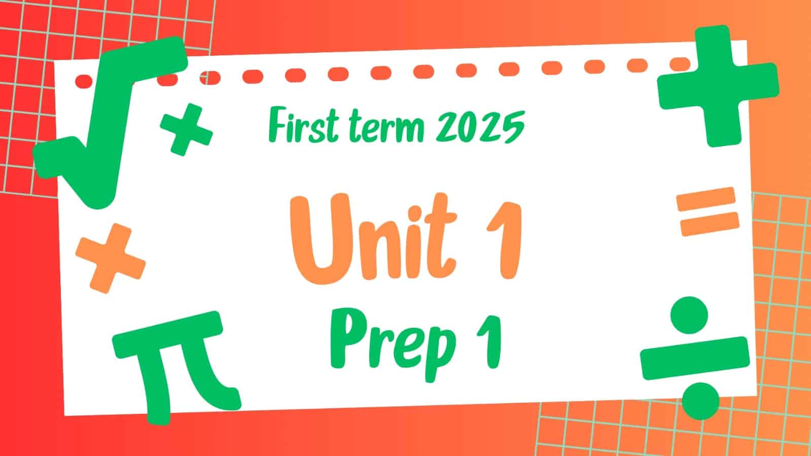 Prep 1 – unit 1 – First term 2025